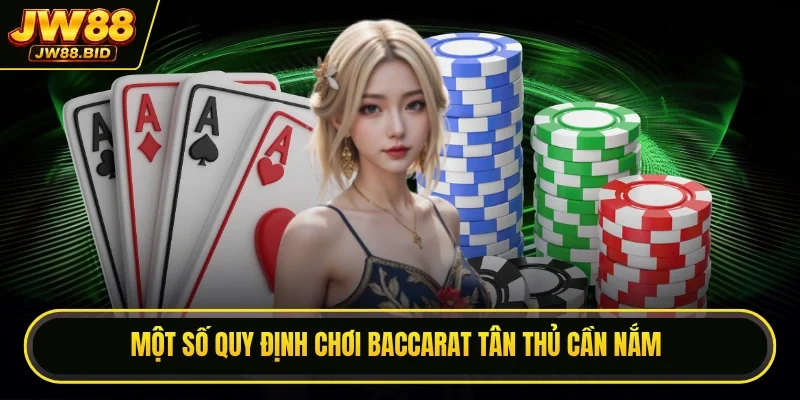 Một số quy định chơi baccarat tân thủ cần nắm