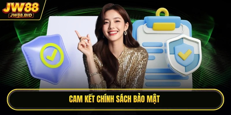 Cam kết chính sách bảo mật